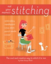 Not Your Mama's Stitching