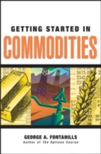 Getting Started in Commodities