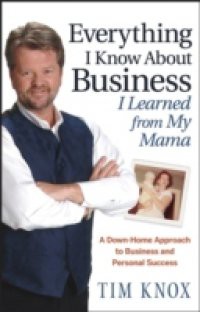 Everything I Know About Business I Learned from my Mama