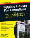 Flipping Houses For Canadians For Dummies