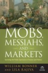 Mobs, Messiahs, and Markets