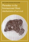 Parasites in the Immunized Host