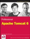 Professional Apache Tomcat 6