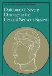 Outcome of Severe Damage to the Central Nervous System