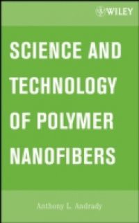 Science and Technology of Polymer Nanofibers