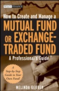 How to Create and Manage a Mutual Fund or Exchange-Traded Fund