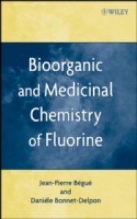 Bioorganic and Medicinal Chemistry of Fluorine