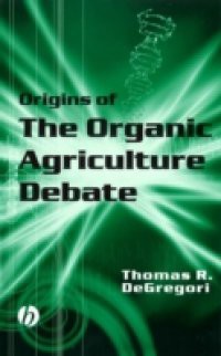 Origins of the Organic Agriculture Debate