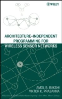 Architecture-Independent Programming for Wireless Sensor Networks