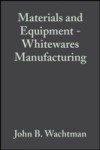 Materials and Equipment – Whitewares Manufacturing