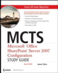 MCTS Microsoft Office SharePoint Server 2007 Configuration Study Guide