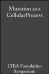 Mutation as a CellularProcess