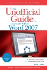 Unofficial Guide to Microsoft Office Word 2007