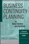 Business Continuity Planning for Data Centers and Systems