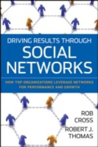 Driving Results Through Social Networks