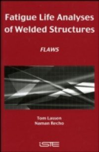 Fatigue Life Analyses of Welded Structures