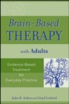 Brain-Based Therapy with Adults