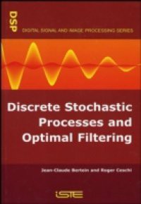 Discrete Stochastic Processes and Optimal Filtering