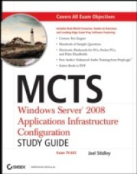 MCTS: Windows Server 2008 Applications Infrastructure Configuration Study Guide