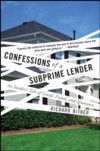 Confessions of a Subprime Lender