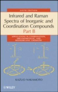 Infrared and Raman Spectra of Inorganic and Coordination Compounds, Applications in Coordination, Organometallic, and Bioinorganic Chemistry