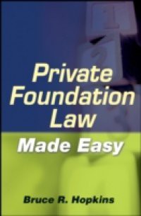 Private Foundation Law Made Easy