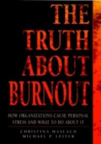 Truth About Burnout