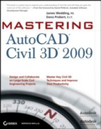 Mastering AutoCAD Civil 3D 2009