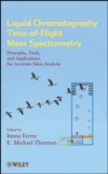 Liquid Chromatography Time-of-Flight Mass Spectrometry