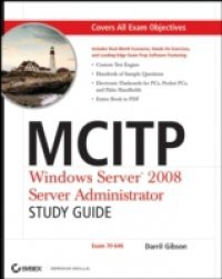 MCITP: Windows Server 2008 Server Administrator Study Guide