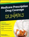 Medicare Prescription Drug Coverage For Dummies