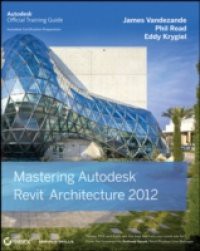 Mastering Autodesk Revit Architecture 2012