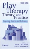 Play Therapy Theory and Practice