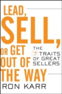 Lead, Sell, or Get Out of the Way