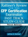 Rattiner's Review for the CFP(R) Certification Examination, Fast Track, Study Guide