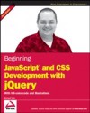 Beginning JavaScript and CSS Development with jQuery