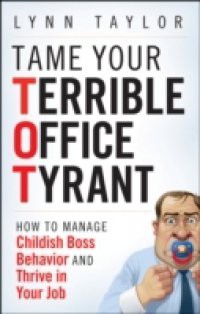 Tame Your Terrible Office Tyrant