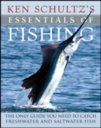 Ken Schultz's Essentials of Fishing