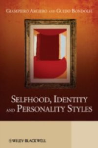 Selfhood, Identity and Personality Styles