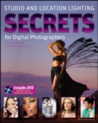 Studio and Location Lighting Secrets for Digital Photographers