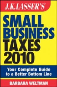 JK Lasser's Small Business Taxes 2010