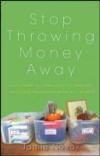 Stop Throwing Money Away