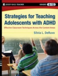 Strategies for Teaching Adolescents with ADHD