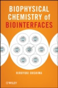 Biophysical Chemistry of Biointerfaces