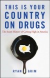 This Is Your Country on Drugs
