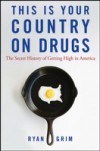 This Is Your Country on Drugs