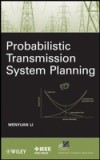 Probabilistic Transmission System Planning