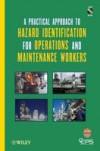 Practical Approach to Hazard Identification for Operations and Maintenance Workers