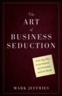 Art of Business Seduction