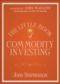 Little Book of Commodity Investing